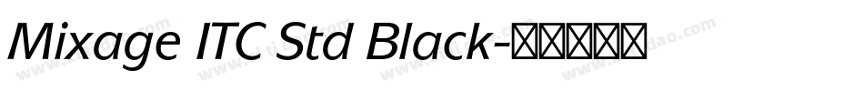 Mixage ITC Std Black字体转换